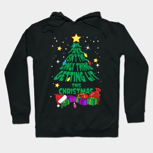 The Tree Isn't The Only Thing Getting Lit This Christmas Hoodie